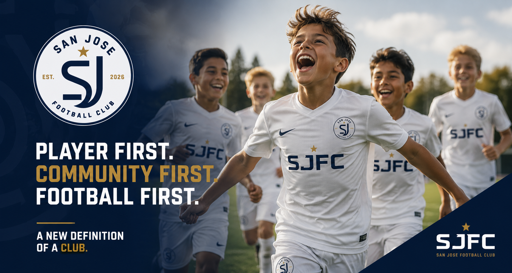 San Jose Football Club banner with youth players and the message: Player first. Community first. Football first. A new definition of a club.